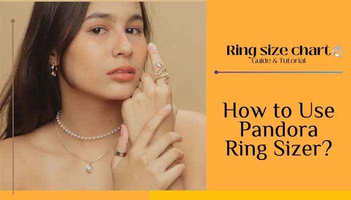 How to Use Pandora Ring Sizer?