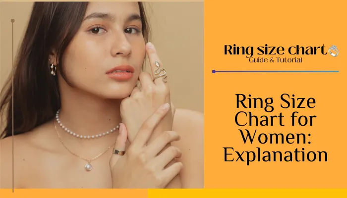 Ring Size Chart for Women: Explanation