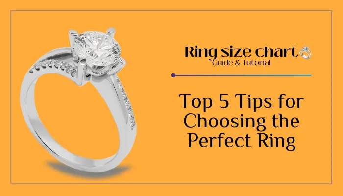 Top 5 Tips for Choosing the Perfect Ring